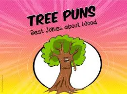 Rooted in Laughter: A Hilarious Exploration of 150+ Tree Puns